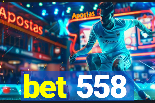 bet 558